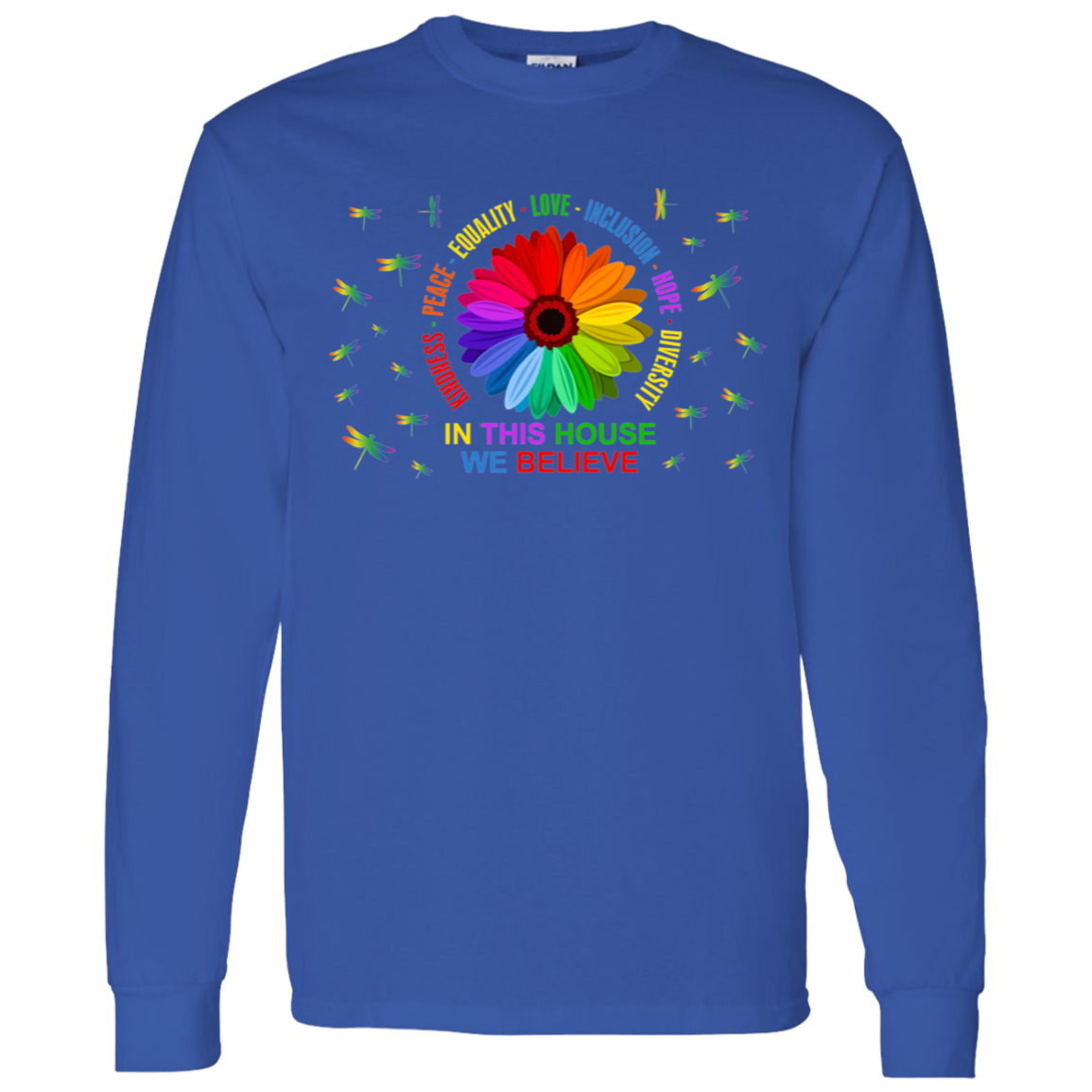 Kindness peace in this house we believe dragonfly shirt