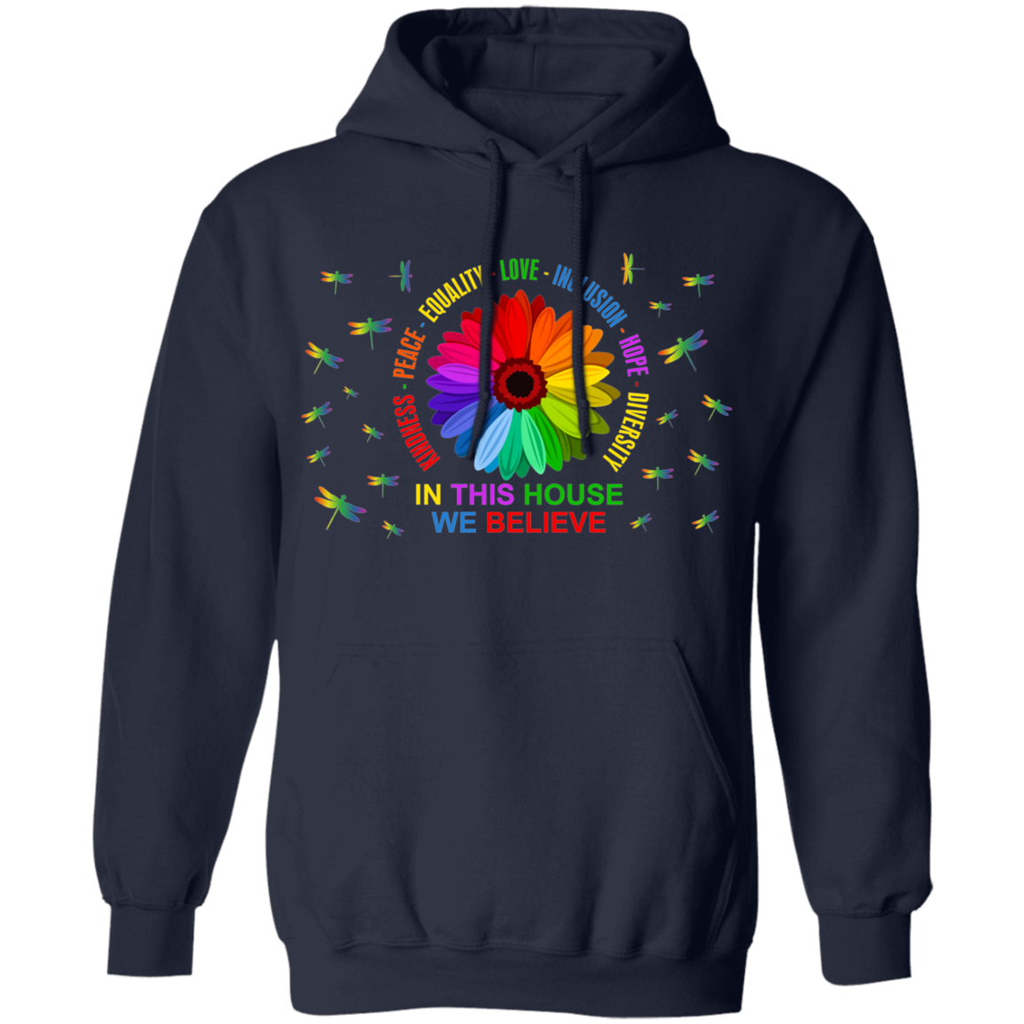 In this house we believe dragonfly Pullover Hoodie