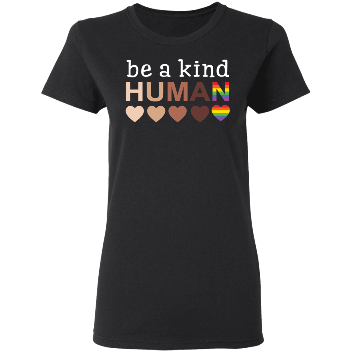 Be A Kind Human Ladies’ Favorite T-Shirt