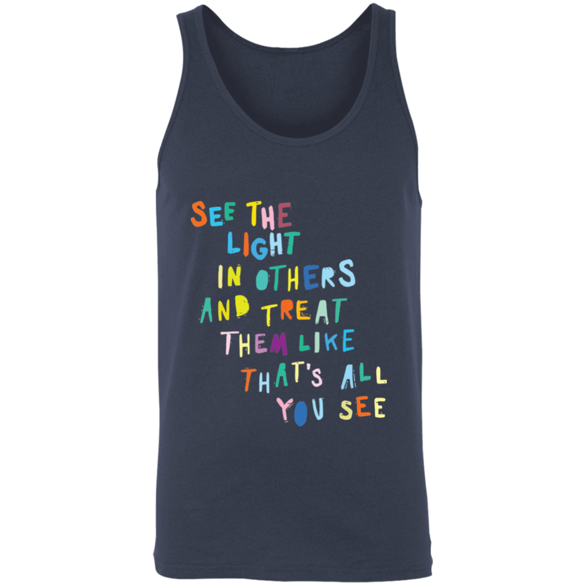 See the light in others and treat tank top