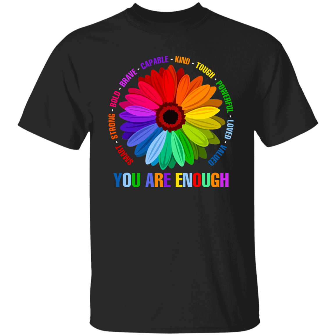 You are enough smart strong bold brave Shirt