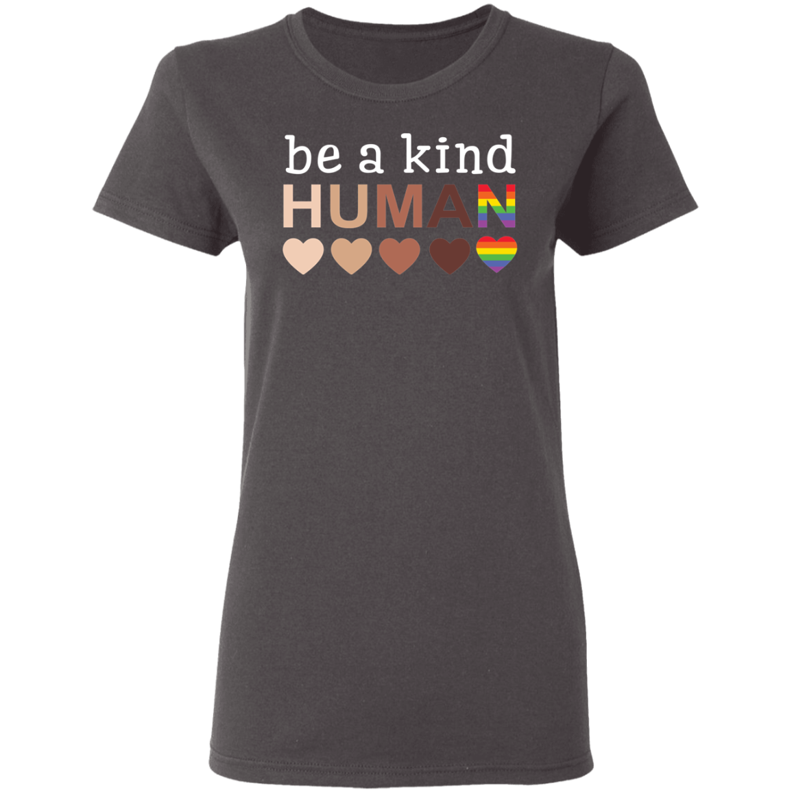 Be A Kind Human Ladies’ Favorite T-Shirt