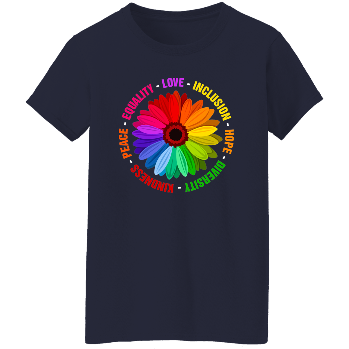 Kindness Peace Equality Love Inclusion Hope Diversity Shirt