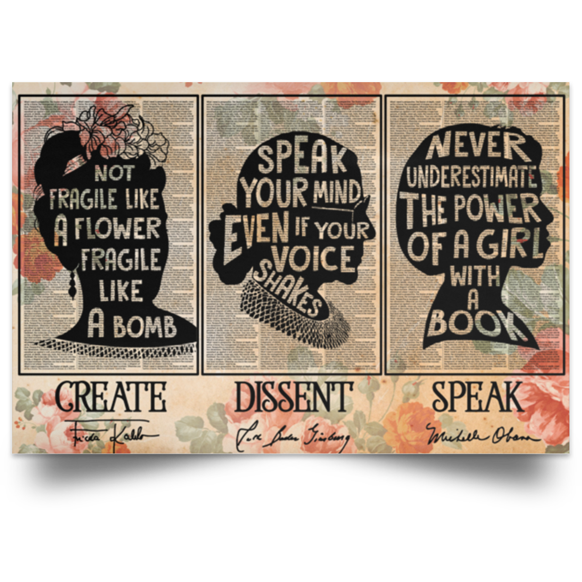 Create Dissent Speak Frida Kahlo, Ruth Bader Ginsburg, Michelle Obama Poster