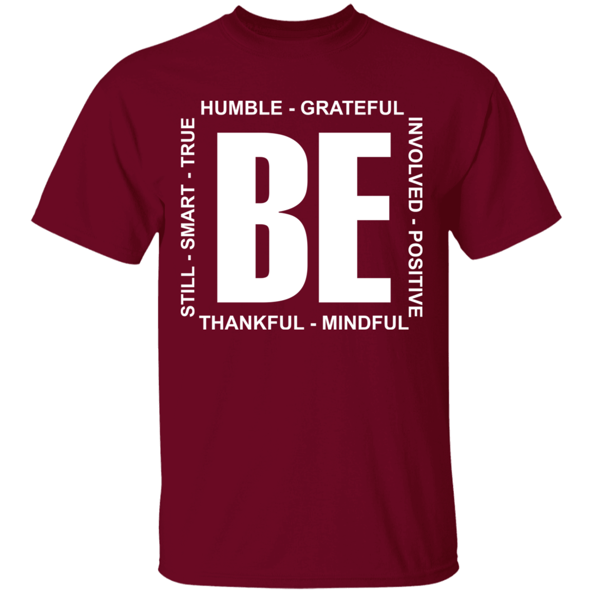 Be humble grateful still smart true involved shirt