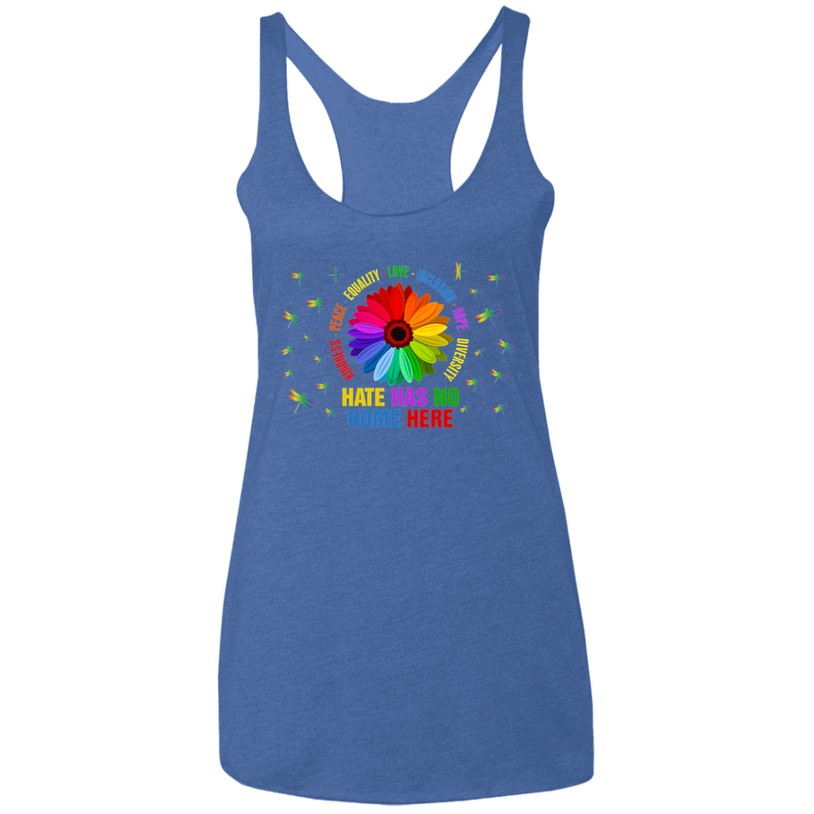 Hate has no home here dragonfly  Women&#39;s Ladies&#39; Triblend Racerback Tank