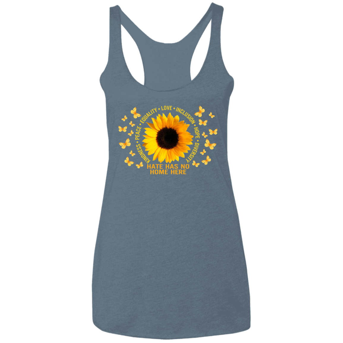 Hate has no home here sunflower Ladies&#39; Triblend Racerback Tank