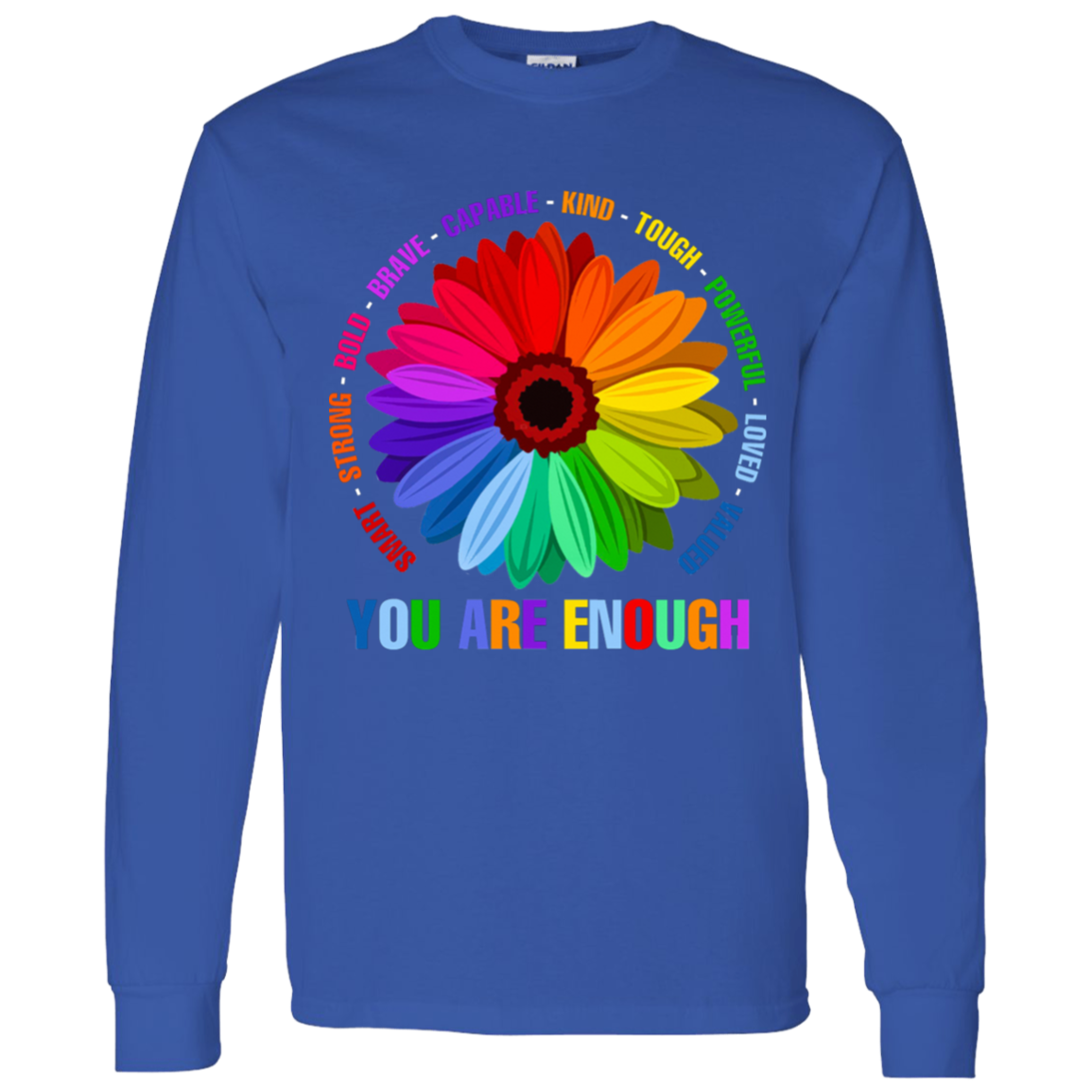 You are enough smart strong bold brave capable Shirt