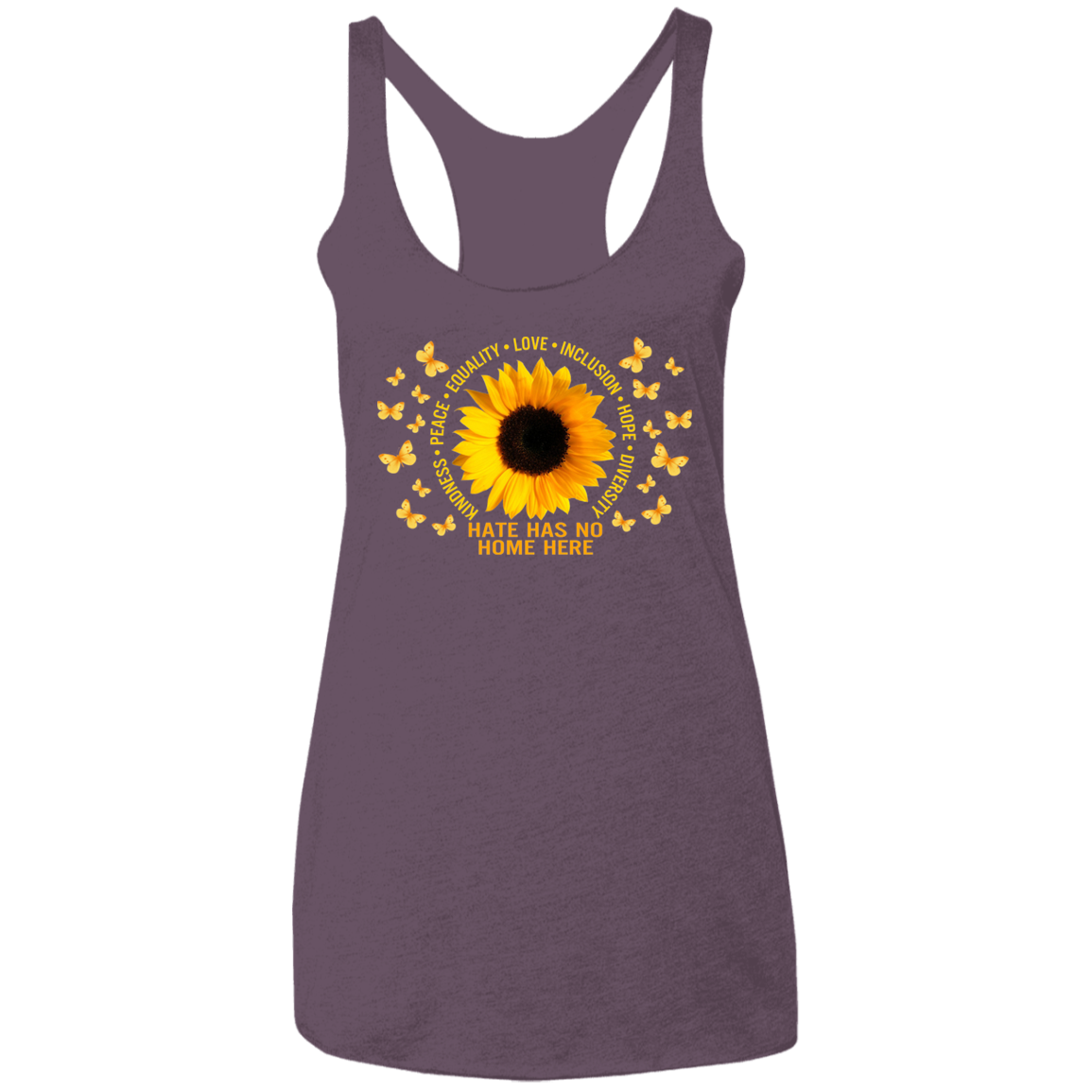 Hate has no home here sunflower Ladies&#39; Triblend Racerback Tank