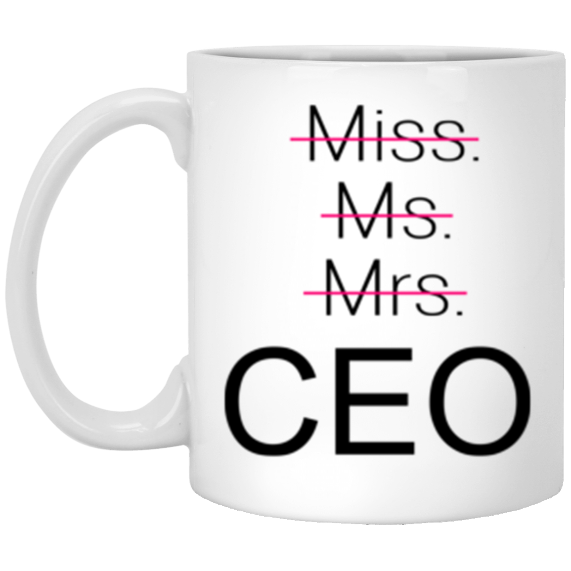 Miss Ms Mrs CEO Mug