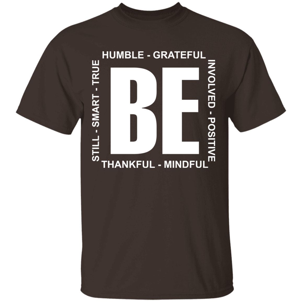 Be humble grateful still smart true involved shirt