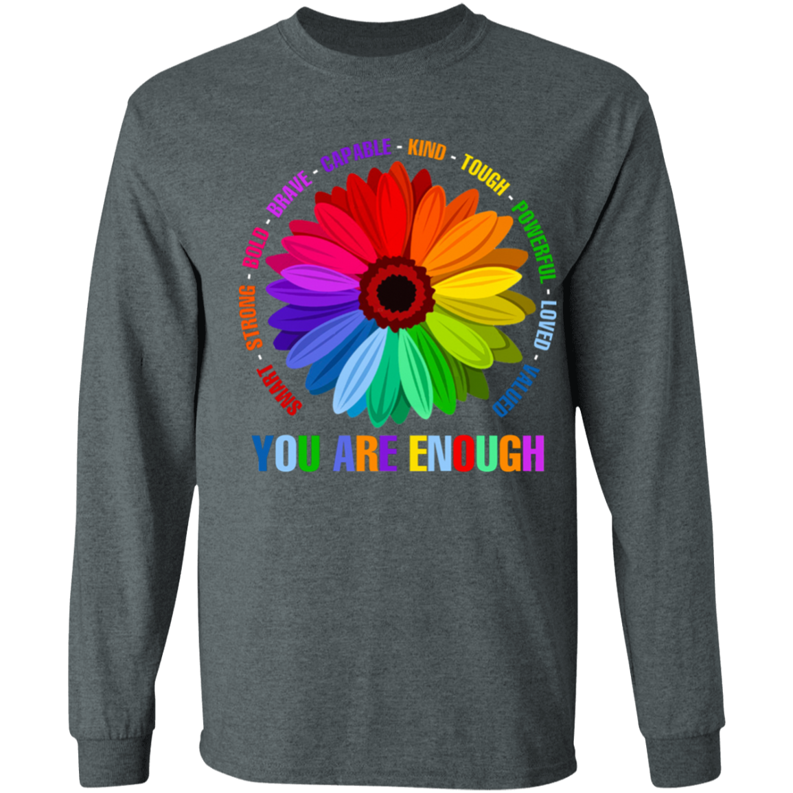 You are enough smart strong bold brave capable Shirt